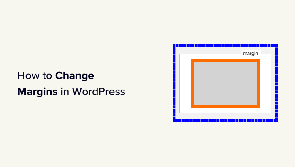 How to Change Margins in WordPress (Beginner's Guide)