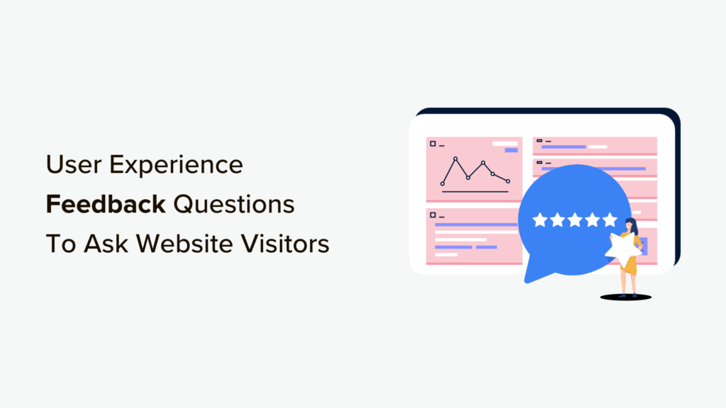 16 User Experience Feedback Questions to Ask Website Visitors