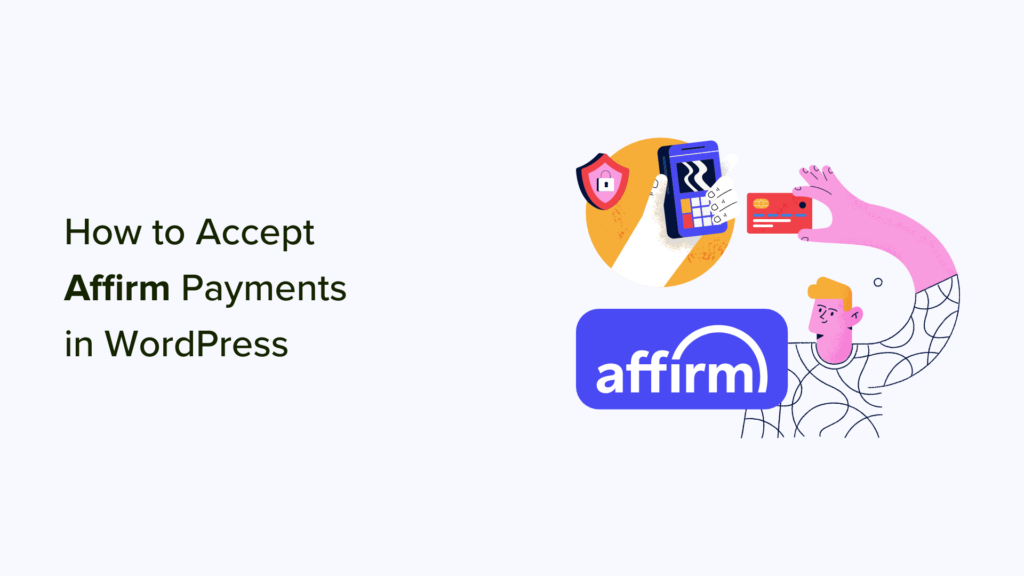 How to Accept Affirm Payments in WordPress (2 Easy Methods)