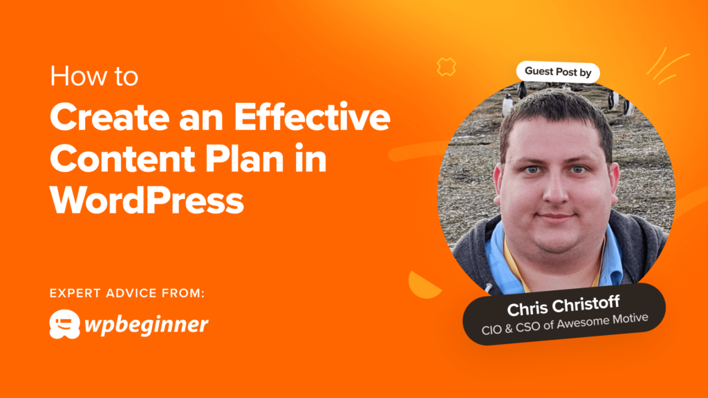 How to Create an Effective Content Plan in WordPress (9 Expert Tips)