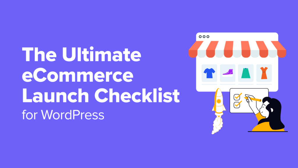 The Ultimate eCommerce Launch Checklist for WordPress